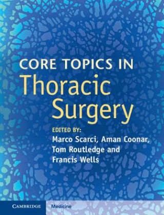 Kniha Core Topics in Thoracic Surgery Marco Scarci