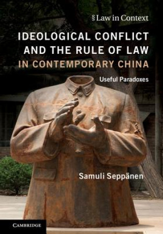 Buch Ideological Conflict and the Rule of Law in Contemporary China Samuli Seppänen