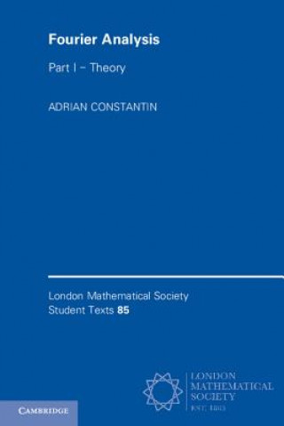 Carte Fourier Analysis: Volume 1, Theory Adrian Constantin
