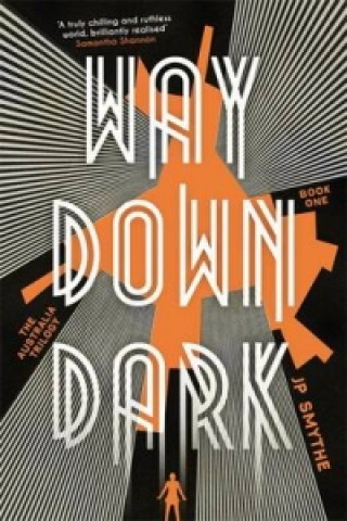 Kniha Way Down Dark James P. Smythe