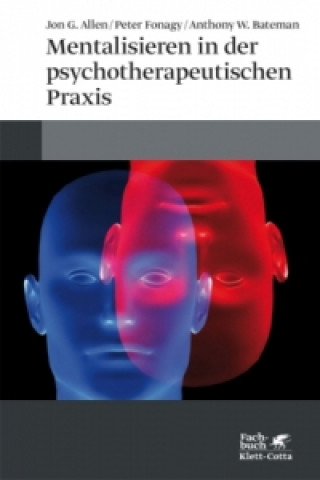 Kniha Mentalisieren in der psychotherapeutischen Praxis Jon G. Allen