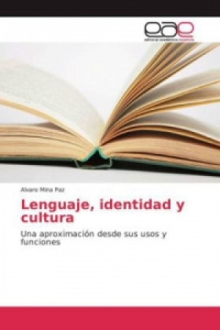 Kniha Lenguaje, identidad y cultura Alvaro Mina Paz