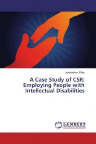 Könyv A Case Study of CSR: Employing People with Intellectual Disabilities Jayalakshmi Pillay