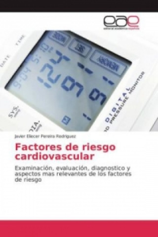 Kniha Factores de riesgo cardiovascular Javier Eliecer Pereira Rodriguez