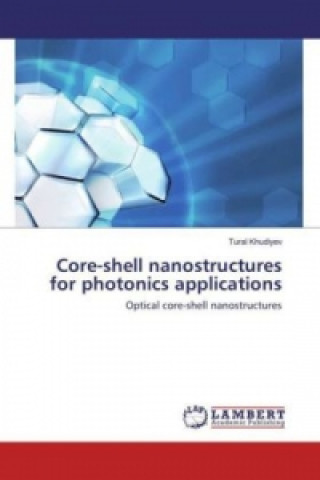 Könyv Core-shell nanostructures for photonics applications Tural Khudiyev