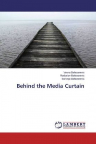 Kniha Behind the Media Curtain Vesna Baltezarevic