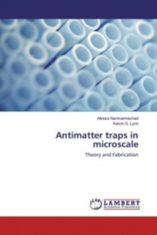 Kniha Antimatter traps in microscale Alireza Narimannezhad