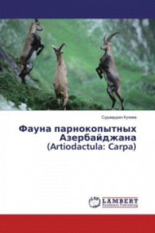 Kniha Fauna parnokopytnyh Azerbajdzhana (Artiodactula: Carpa) Sudzhaddin Kuliev