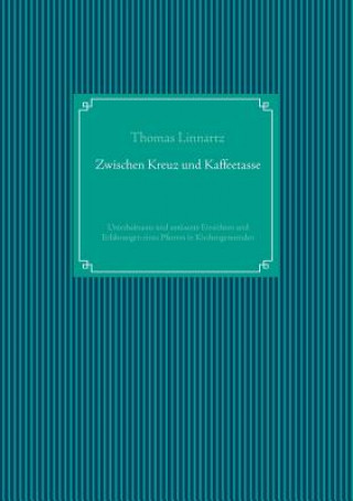 Carte Zwischen Kreuz und Kaffeetasse Thomas Linnartz
