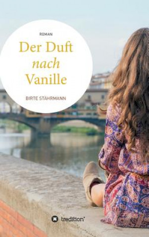 Knjiga Der Duft nach Vanille Birte Stahrmann