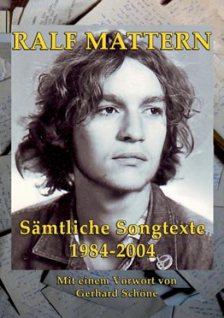 Kniha Samtliche Songtexte 1984-2004 Ralf Mattern