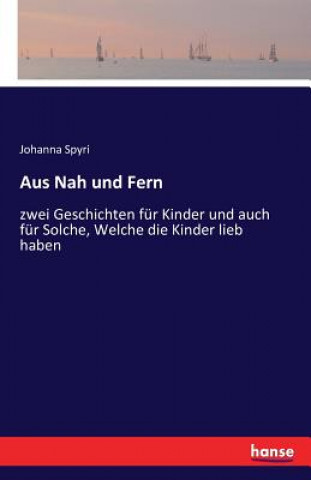 Livre Aus Nah und Fern Johanna Spyri