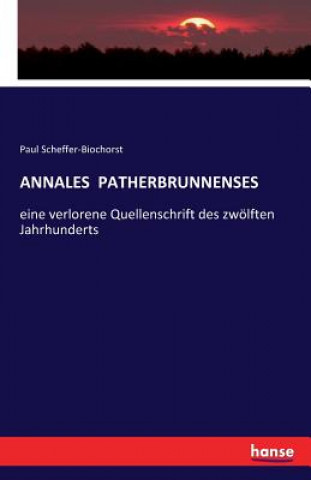 Book Annales Patherbrunnenses Paul Scheffer-Biochorst