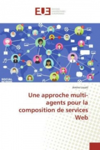 Kniha Une approche multi-agents pour la composition de services Web Amine Louati