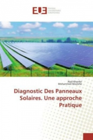 Kniha Diagnostic Des Panneaux Solaires. Une approche Pratique Riad Khenfer