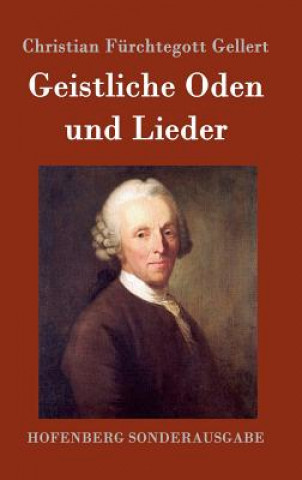 Carte Geistliche Oden und Lieder Christian Furchtegott Gellert