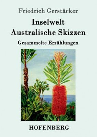 Carte Inselwelt. Australische Skizzen Friedrich Gerstacker