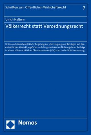 Book Völkerrecht statt Verordnungsrecht Ulrich Haltern