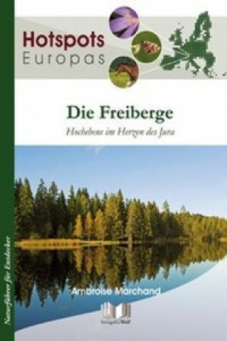 Kniha Hotspots Europa, Die Freiberge Ambroise Marchand