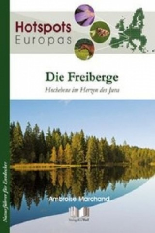 Книга Hotspots Europa, Die Freiberge Ambroise Marchand