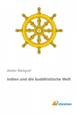 Book Indien und die buddhistische Welt Walter Markgraf