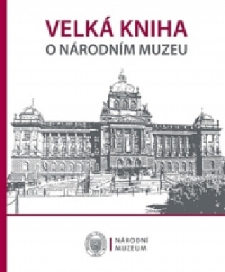 Książka Velká kniha o Národním muzeu collegium