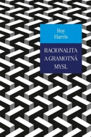 Könyv Racionalita a gramotná mysl Roy Harris