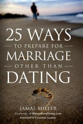 Książka 25 Ways to Prepare for Marriage Other Than Dating Jamal Miller