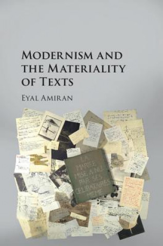 Könyv Modernism and the Materiality of Texts Eyal Amiran