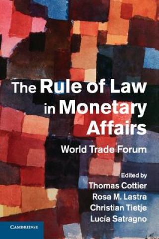 Kniha Rule of Law in Monetary Affairs Thomas Cottier