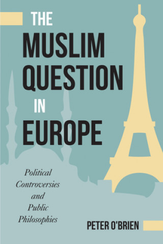 Kniha Muslim Question in Europe Peter OBrien