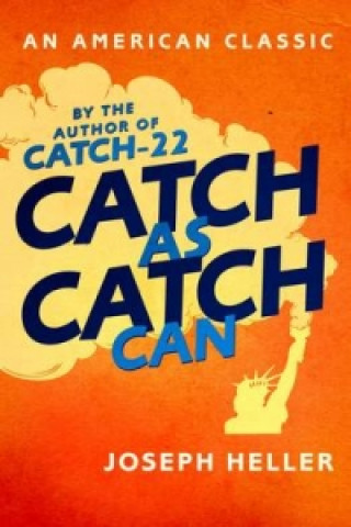 Kniha Catch As Catch Can Joseph Heller