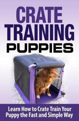 Carte Crate Training Puppies Cesar Lopez