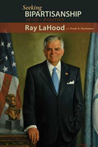 Libro Seeking Bipartisanship Ray Lahood