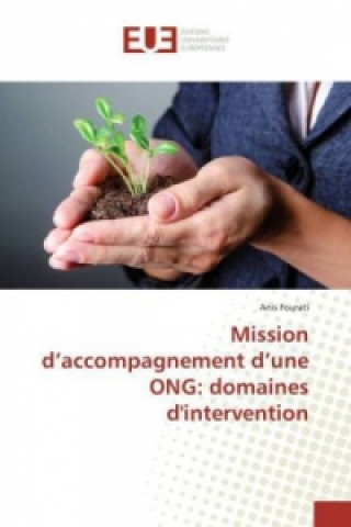 Carte Mission d'accompagnement d'une ONG: domaines d'intervention Anis Fourati