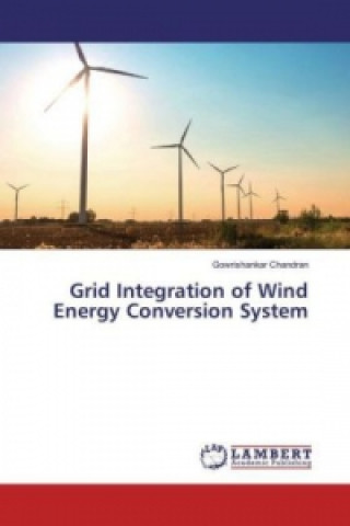 Livre Grid Integration of Wind Energy Conversion System Gowrishankar Chandran