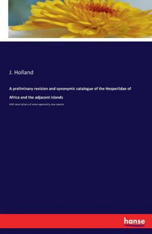 Carte preliminary revision and synonymic catalogue of the Hesperiidae of Africa and the adjacent islands J Holland