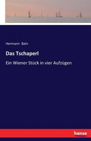 Knjiga Tschaperl Hermann Bahr