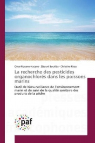 Könyv La recherche des pesticides organochlorés dans les poissons marins Omar Rouane-Hacene