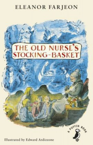 Könyv Old Nurse's Stocking-Basket Eleanor Farjeon