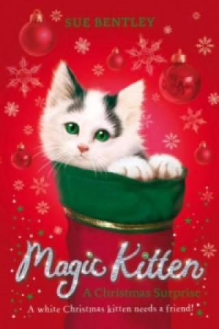 Kniha Magic Kitten: A Christmas Surprise Sue Bentley