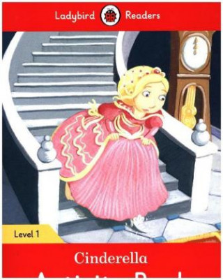 Carte Cinderella Activity Book - Ladybird Readers Level 1 Ladybird