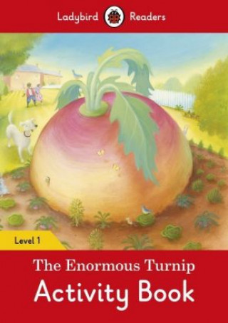 Kniha Enormous Turnip Activity Book - Ladybird Readers Level 1 Ladybird