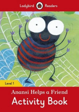 Kniha Anansi Helps a Friend Activity Book - Ladybird Readers Level 1 Ladybird
