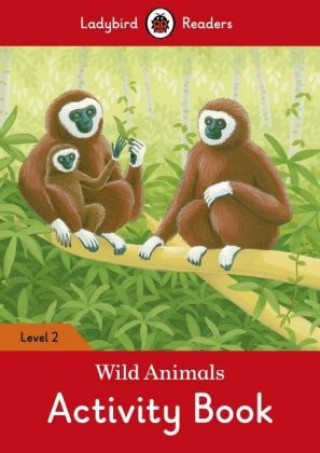 Könyv Wild Animals Activity Book - Ladybird Readers Level 2 Ladybird