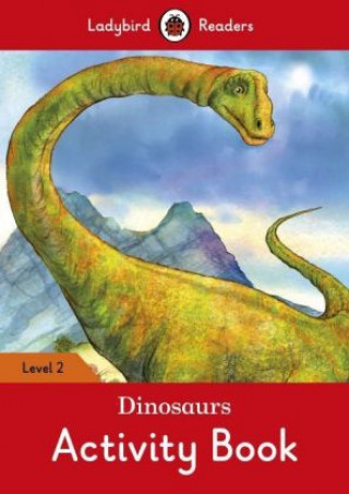 Carte Dinosaurs Activity Book - Ladybird Readers Level 2 Ladybird