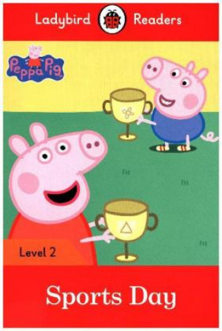 Kniha Peppa Pig: Sports Day - Ladybird Readers Level 2 