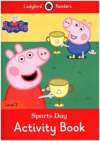 Kniha Peppa Pig: Sports Day Activity Book - Ladybird Readers Level 2 
