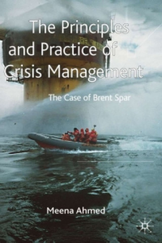 Książka The Principles and Practice of Crisis Management Meena Ahmed