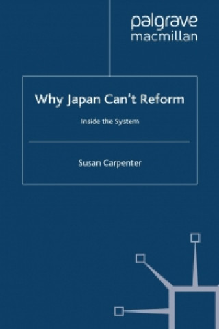 Carte Why Japan Can't Reform S. Carpenter